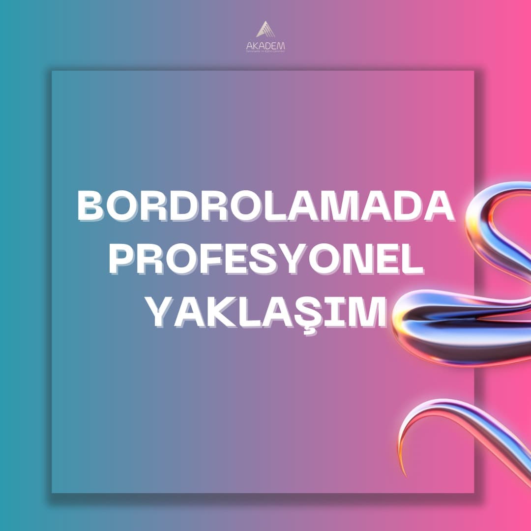 Bordrolama Eğitimi ve Danışmanlığı
