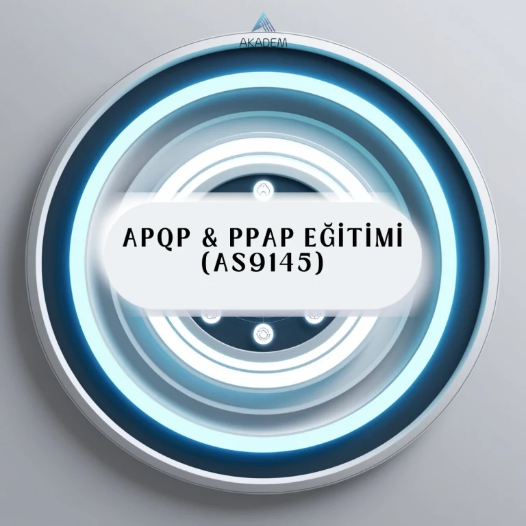 APQP & PPAP Eğitimi (AS9145)