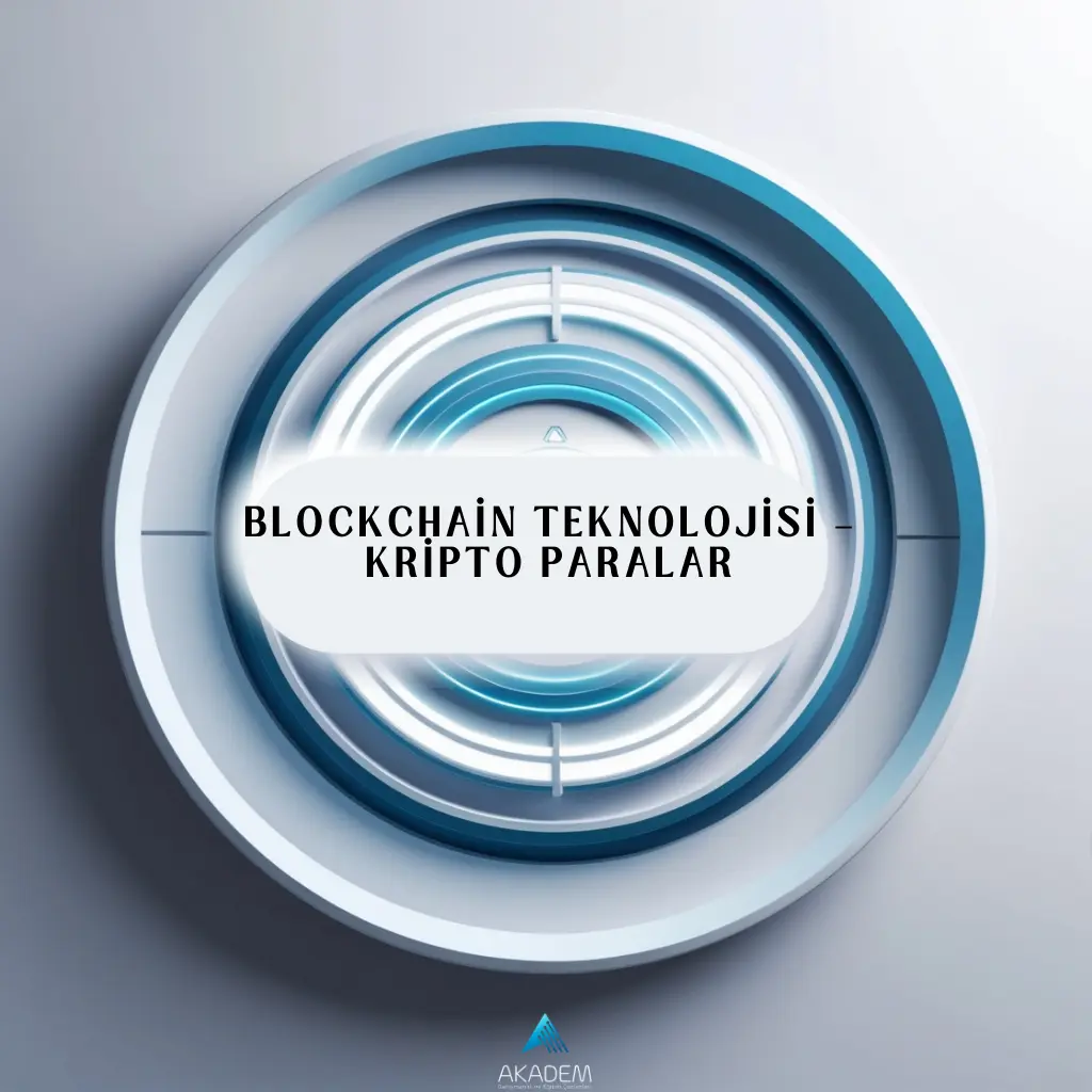 Blockchain Teknolojisi – Kripto Paralar Eğitimi