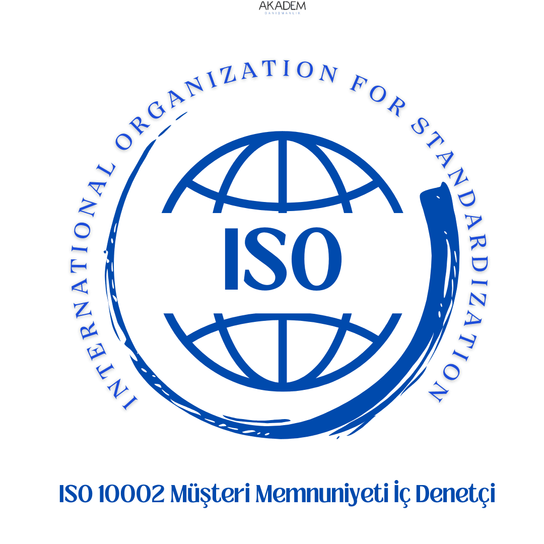 ISO 10002 Müşteri Memnuniyeti İç Denetçi Eğitimi