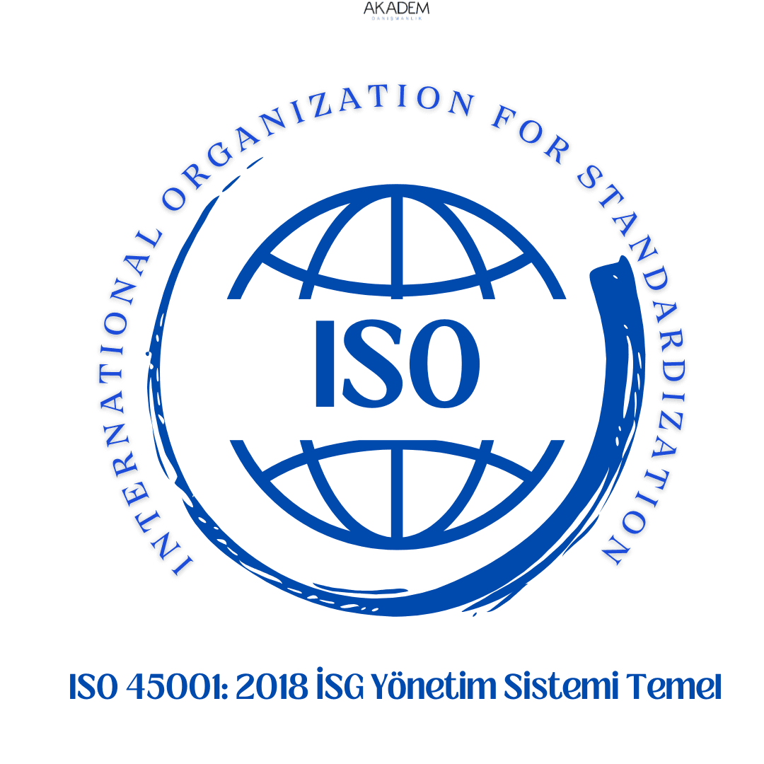 ISO 45001: 2018 İSG Yönetim Sistemi Temel Eğitimi