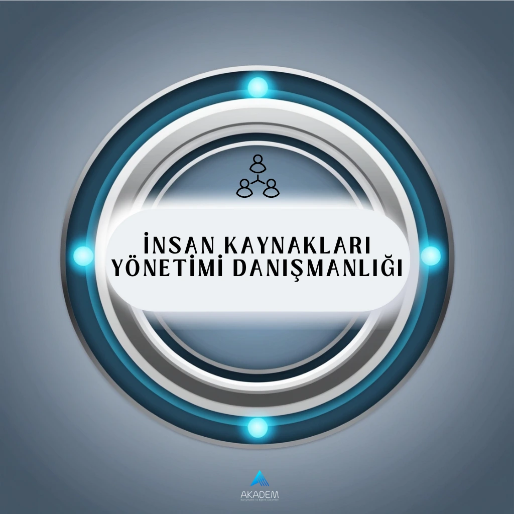 İnsan Kaynakları Yönetimi Danışmanlığı