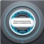 Buhar Kazanı İşletme, Bakım ve Onarım Eğitimi